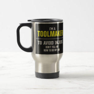 I am a toolmaker travel mug