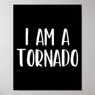 I Am A Tornado Halloween I'm Simple Costume Easy F Poster