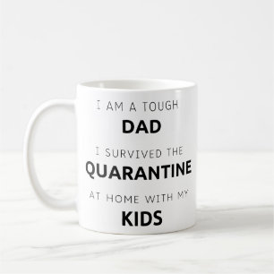 I am a tough dad. Father's Day Coffee Mug