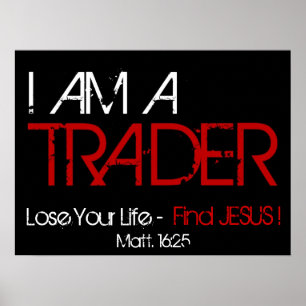 I Am A TRADER Poster