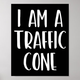 I Am A Traffic Cone Halloween I'm Simple Costume E Poster
