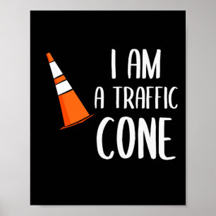 I Am A Traffic Cone Orange Lazy Easy Costumes Hall Poster