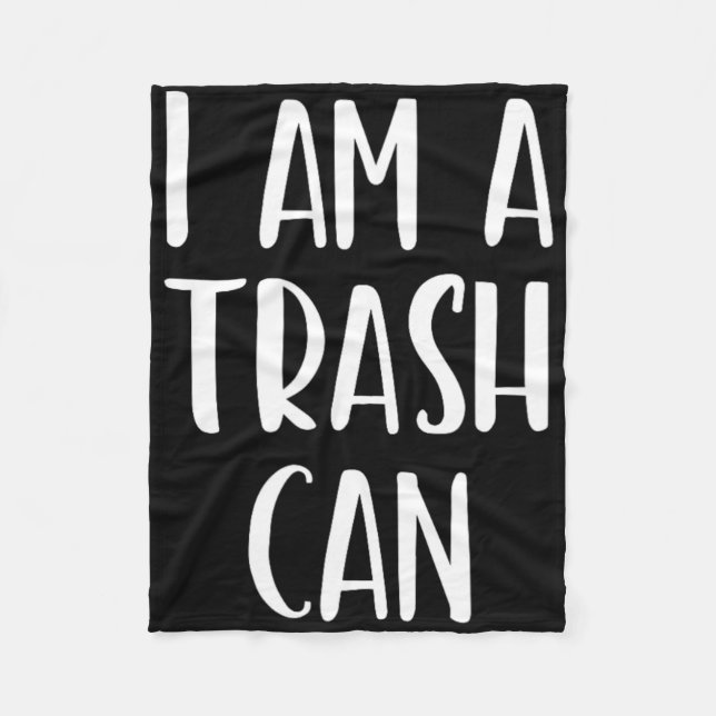 I Am A Trash Can Halloween I'm Simple Costume Easy Fleece Blanket (Front)