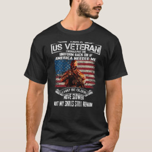 I Am A Us Veteran I Would Put The Uniform Back On T-Shirt