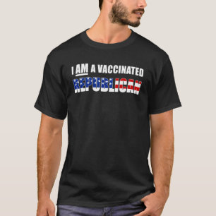 I Am a Vaccinated Republican Vaccine awareness T-Shirt