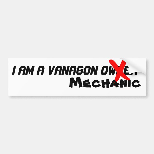 I am a Vanagon Mechanic Bumper Sticker (Front)