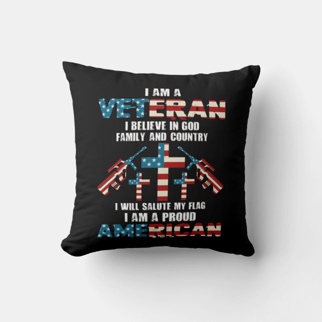 I Am A Veteran I Believe In God Family And Country Cushion (Front)