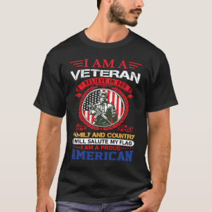 I am a veteran i believe in god family and country T-Shirt