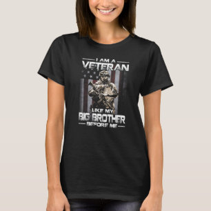 I Am A Veteran Like My Big Brother Before Me Usa F T-Shirt