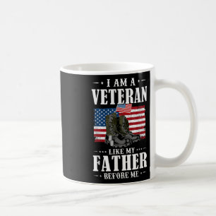 I Am A Veteran Like My Father Before Me American F Coffee Mug