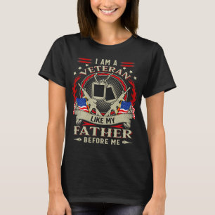 I Am A Veteran Like My Father Before Me Memorial D T-Shirt