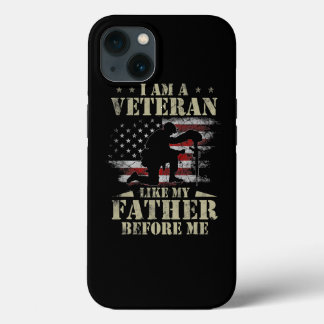 I Am A Veteran Like My Father Before Me Shirt 4th  iPhone 13 Case