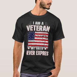 I Am A Veteran My Oath Never Expires T-Shirt