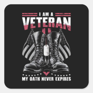 I am A Veteran My Oath Never Expires Veteran Day  Square Sticker