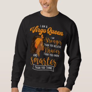 I Am A Virgo Queen  Astrology Horoscope Symbol Zod Sweatshirt