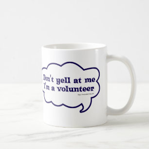I Am A Volunteer Cheeky Slogan Fun  Coffee Mug