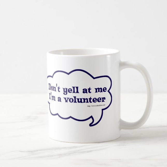 I Am A Volunteer Cheeky Slogan Fun  Coffee Mug (Right)