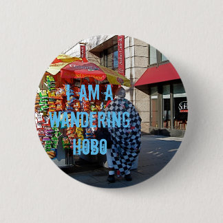 I am a Wandering Hobo 6 Cm Round Badge