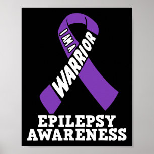 I Am A Warrior Epilepsy Awareness Ribbon Disease Poster