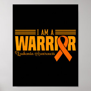 I Am A Warrior Funny Leukemia Blood Cancer Awarene Poster