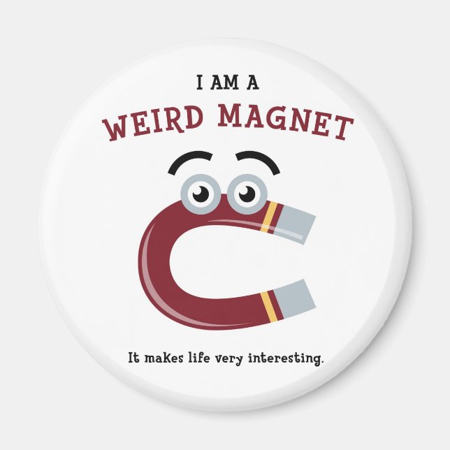 I Am a Weird Magnet Magnet (Front)