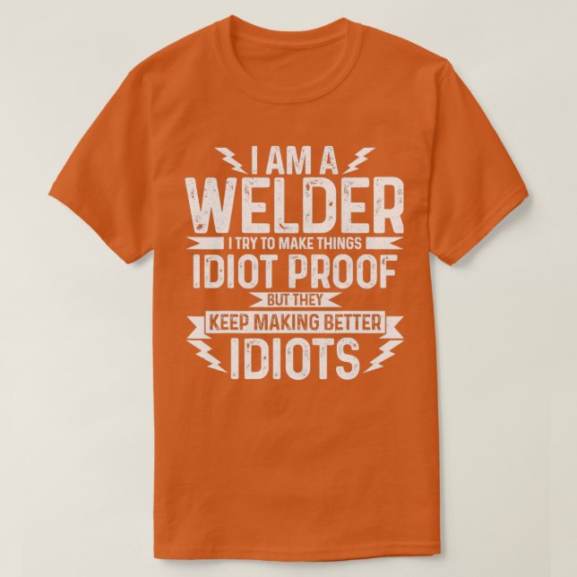 I Am A Welder T T-Shirt (Design Front)