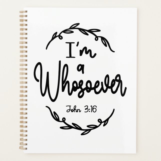 I Am a Whosoever John 3:16 Christian Quote Planner (Front)
