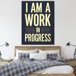 I Am a Work in Progress Motivational Canvas Print