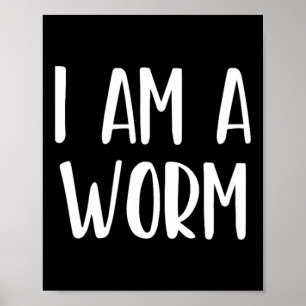 I Am A Worm Halloween Im Simple Costume Easy Funny Poster