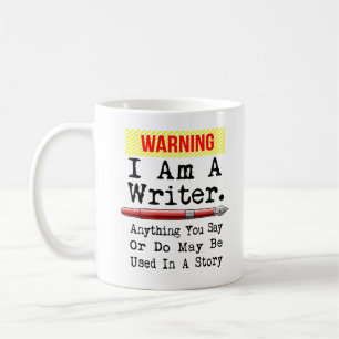 I Am A Writer Funny Author Writing Coffee Mug
