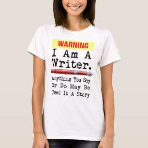 I Am A Writer Funny Author Writing T-Shirt