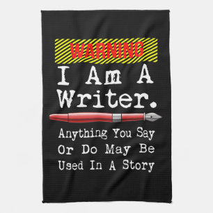 I Am A Writer Funny Author Writing Tea Towel