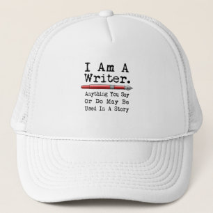 I Am A Writer Funny Author Writing Trucker Hat