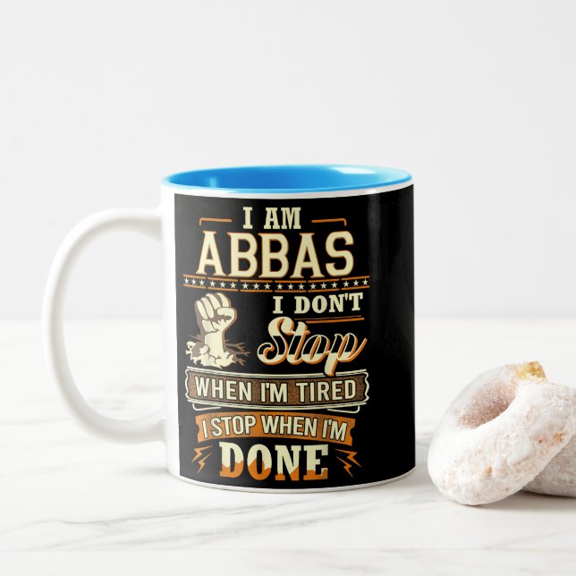 I Am Abbas. I Don't Stop When I'm Tired Two-Tone Coffee Mug (With Donut)