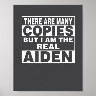 I Am Aiden Fun Shirt Funny D Poster