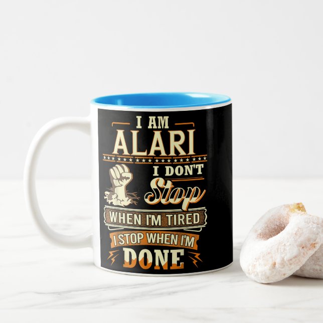 I Am Alari. I Don't Stop When I'm Tired Two-Tone Coffee Mug (With Donut)