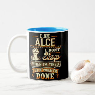 I Am Alce. I Don't Stop When I'm Tired Two-Tone Coffee Mug