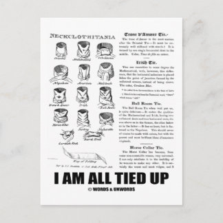 I Am All Tied Up (Tie Knowledge Humour) Postcard