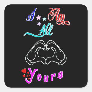 I Am All Yours Romantic Valentines Couple Square Sticker