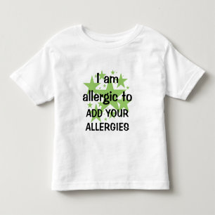 I Am Allergic To - Customise with child's allergy Toddler T-Shirt