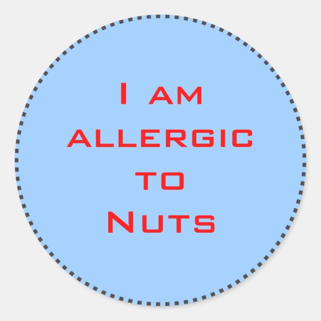 I am allergic to Nuts - Plain round sticker (Front)