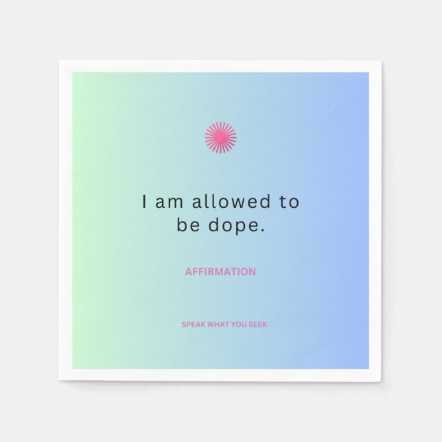 "I Am Allowed to Be Dope" Affirmation Napkins ✨ (Front)