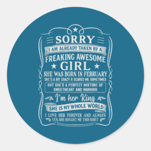 I Am Already Taken By Freaking Awesome Girl Born I Classic Round Sticker