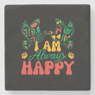 i_am_always_happy_02 stone coaster