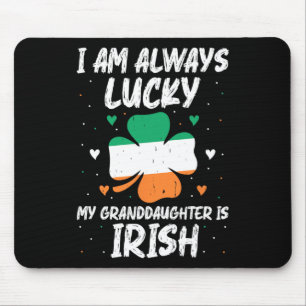 I Am Always Lucky My Granddaughter Is Irish Matchi Mouse Mat