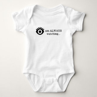 I am ALWAYS watching Baby Bodysuit