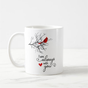 I Am Always With You Cardinal On A Branch Sympathy Coffee Mug