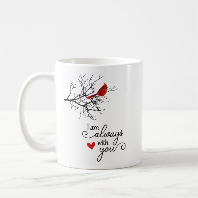 I Am Always With You Cardinal On A Branch Sympathy Coffee Mug (Left)
