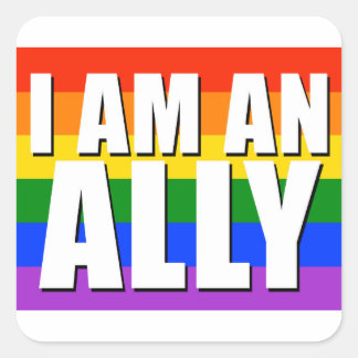 I Am An Ally Square Sticker