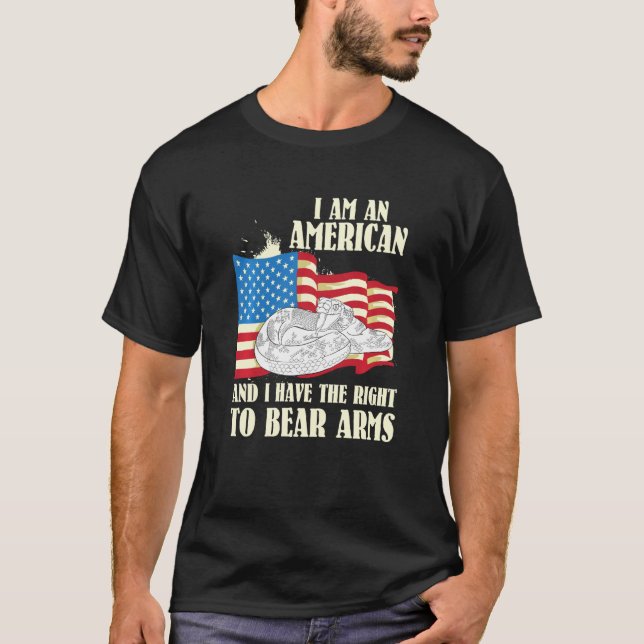 I Am An American And I Have The Right To Bear Arms T-Shirt (Front)